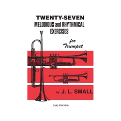 Twenty-Seven Melodious and Rhythmical Exercises for Trumpet
