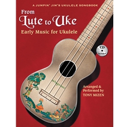 From Lute to Uke, Early Music for Ukulele